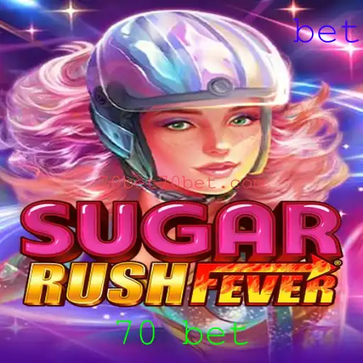 Explorando as Aventuras de SugarRushFever: Domine o Desafio com a Estratégia 70 Bet